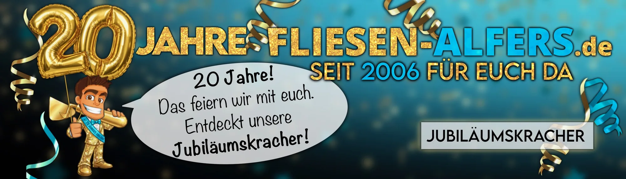 Zwanzig Jahre Fliesen Alfers – zu den Jubiläumskrachern